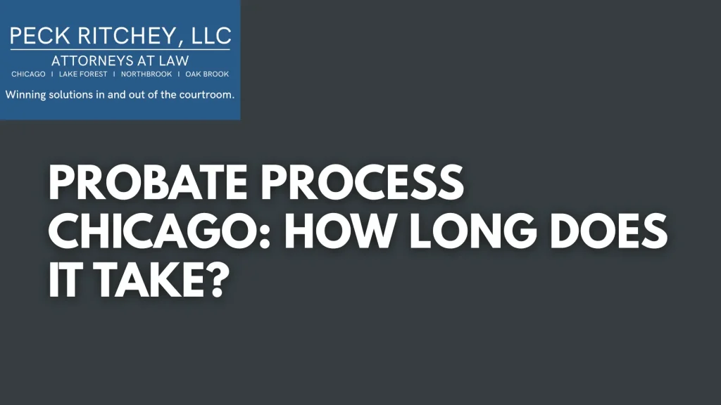 Probate Process Chicago_ How Long Does It Take