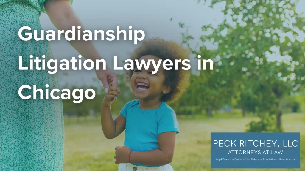 Guardianship Litigation Lawyers in Chicago